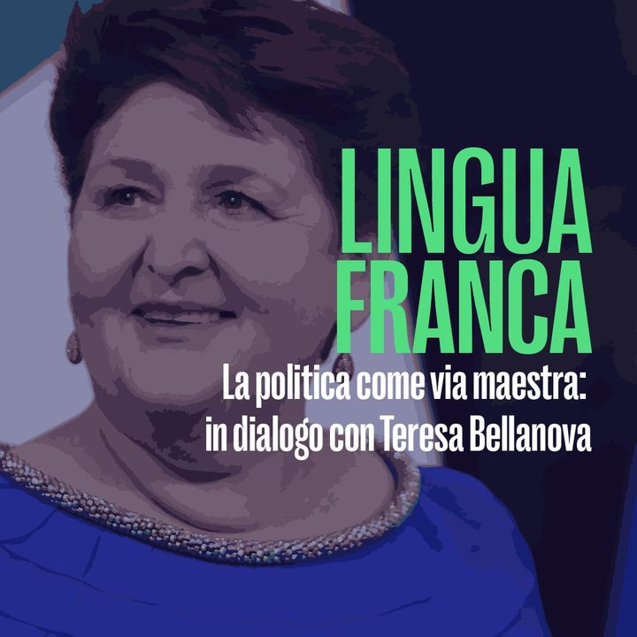 Lingua franca - Teresa Bellanova