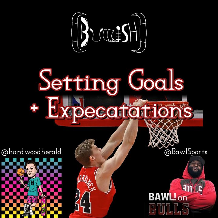 Setting Goals and Expectations with Big Dave and Hardwood Herald