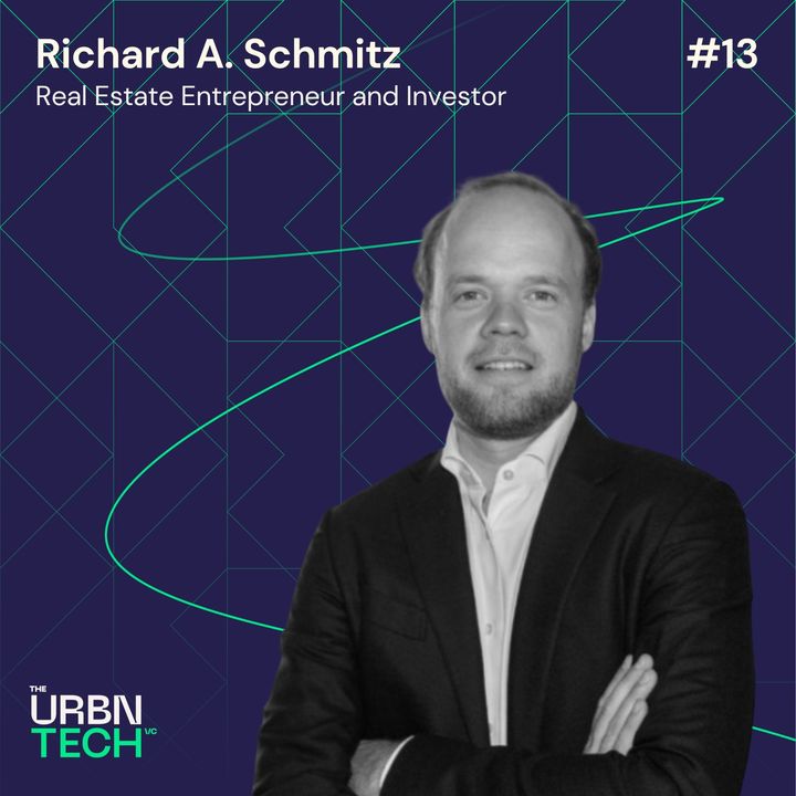 #13 The role of PropTech in the Real Estate industry - a business angel’s view - Richard A. Schmitz, RALF SCHMITZ GmbH & Co. KGaA