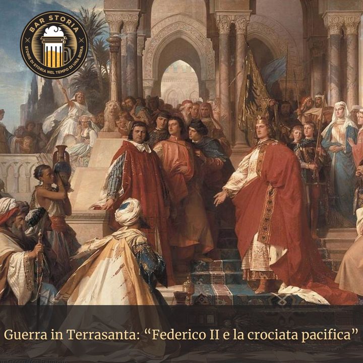 Guerra in Terrasanta - Federico II e la crociata pacifica