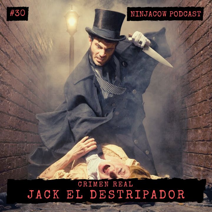 #30 - Jack el Destripador