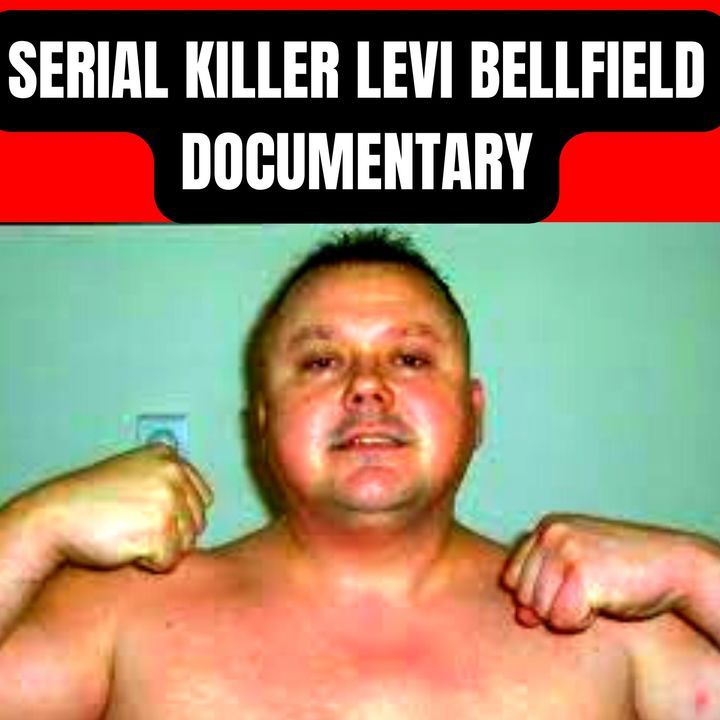 Serial Killer Levi Bellfield True Crime Documentary