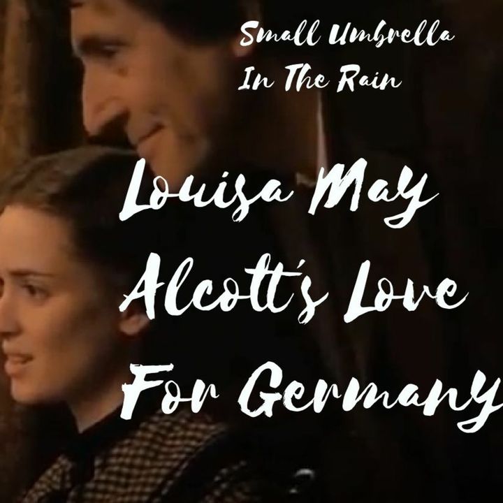 Louisa May Alcott´s Love For Germany