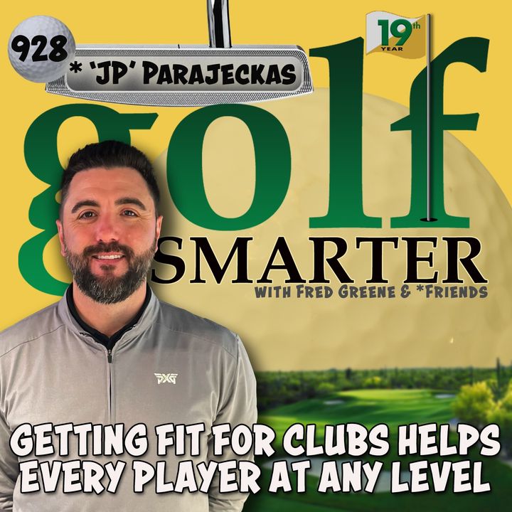 Getting Fit for Clubs Helps Every Golfer at Any Level featuring PXG Master Fitter, JP