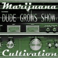 The Dude Grows Show