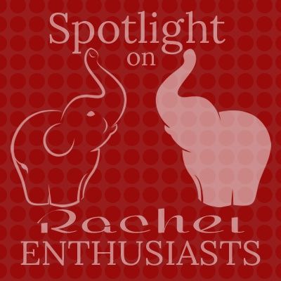 Spotlight on Rachel Enthusiasts