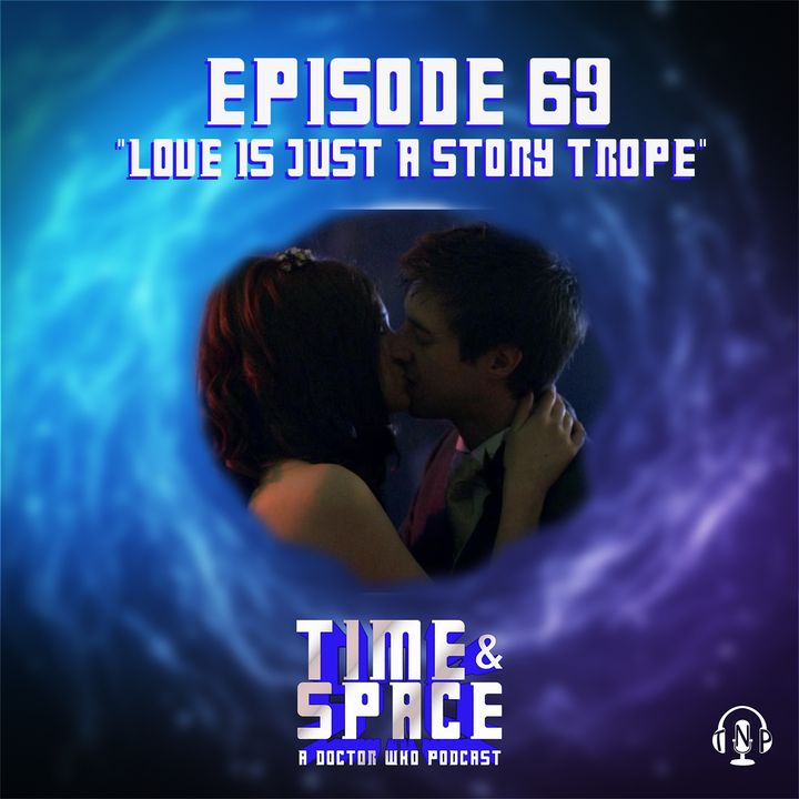 Episode 69 - Love Is Just a Story Trope