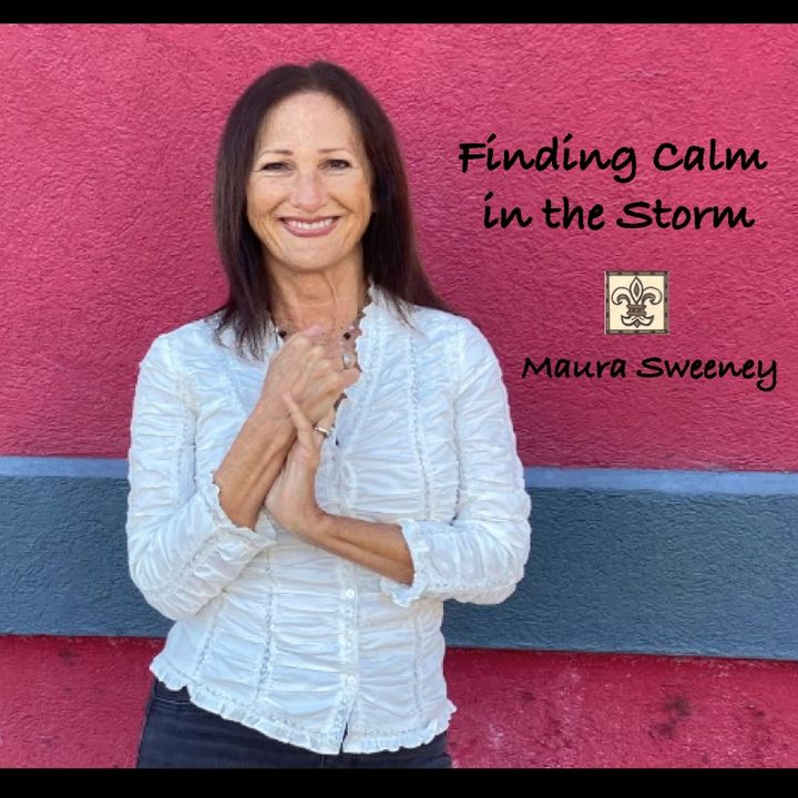 199 Finding Calm Within the Storm Episode 24C