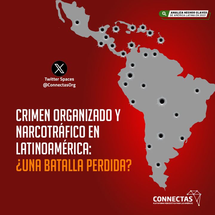 Crimen organizado y narcotráfico en Latinoamérica: ¿una batalla perdida?