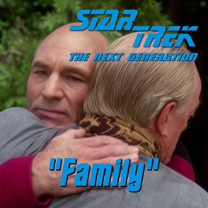 Season 3, Episode 12: “Family” (TNG) with Jeffrey Lang