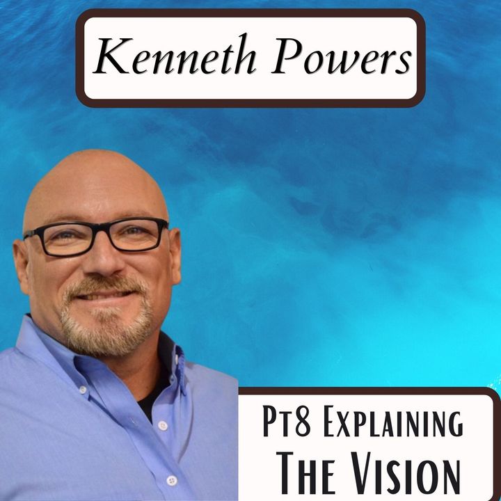 Explaining The Vision Pt8