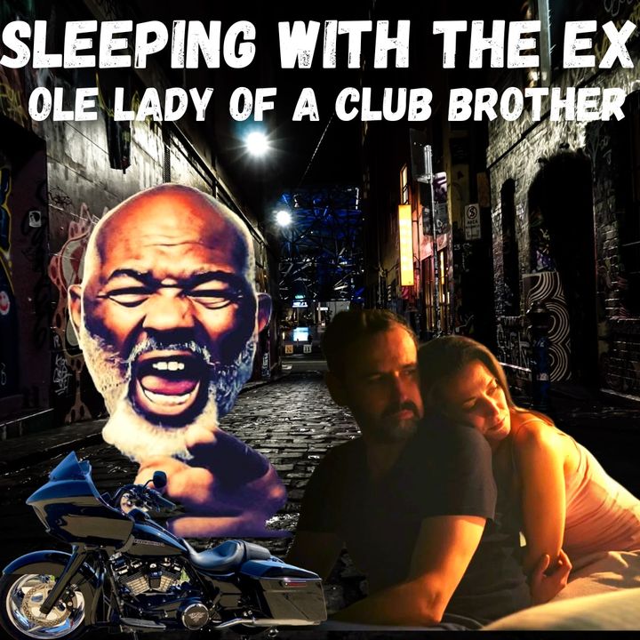 Is it okay to sleep with a club brother's ex-woman