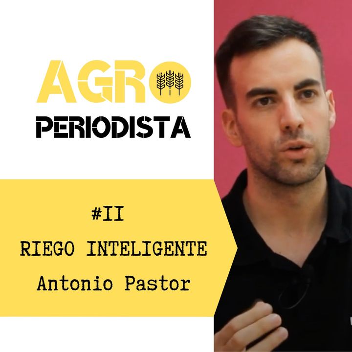#2. Riego inteligente, con Antonio Pastor