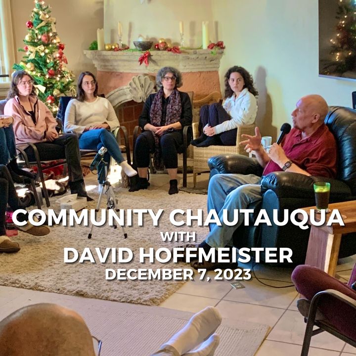 Community Chautauqua at Casa Quantico with David Hoffmeister, December 7, 2023