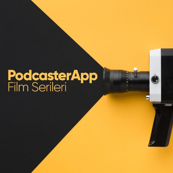 Podcaster App Film Serileri