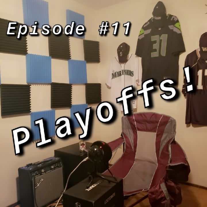 Episode 11 - Playoff Predictions