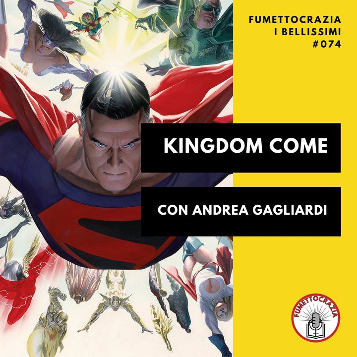 [#074] Kingdom Come con Andrea Gagliardi