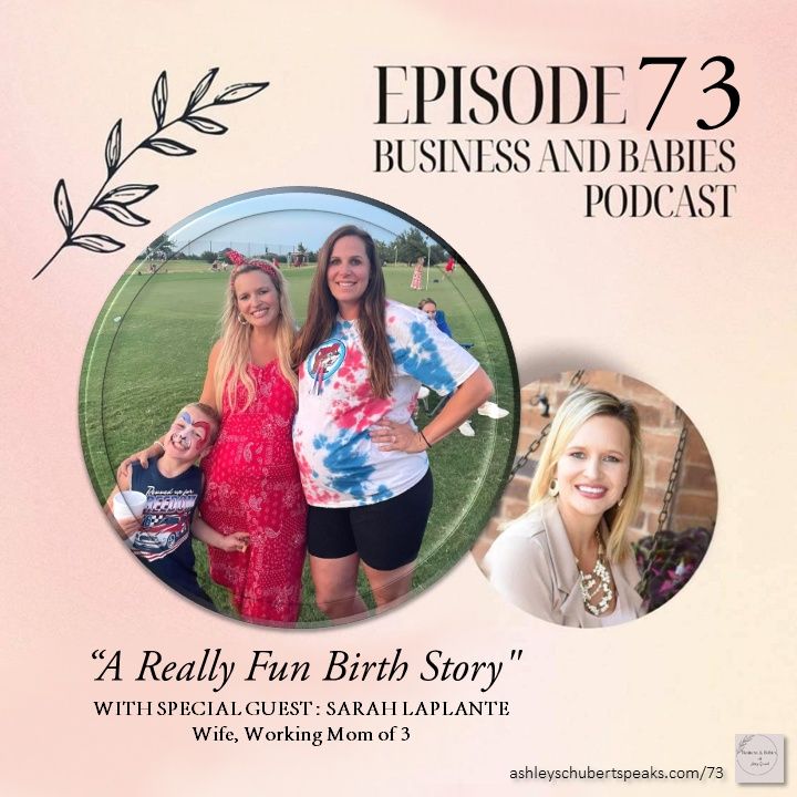 Episode 73 - "A Really Fun Birth Story" with Sarah LaPlante