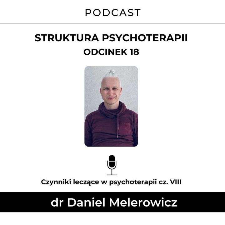 19 # - Czynniki leczące w psychoterapii cz. VIII