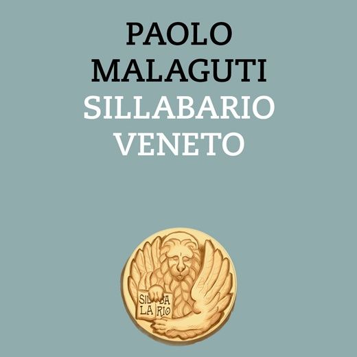 Paolo Malaguti "Sillabario veneto"