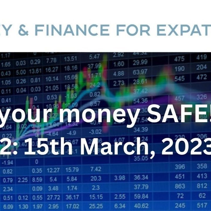 Keeping your money SAFE! - Money & Finance for Expats - Ep.12 - 15-03-23