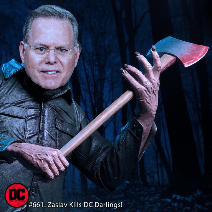 Zaslav Kills DC Darlings!