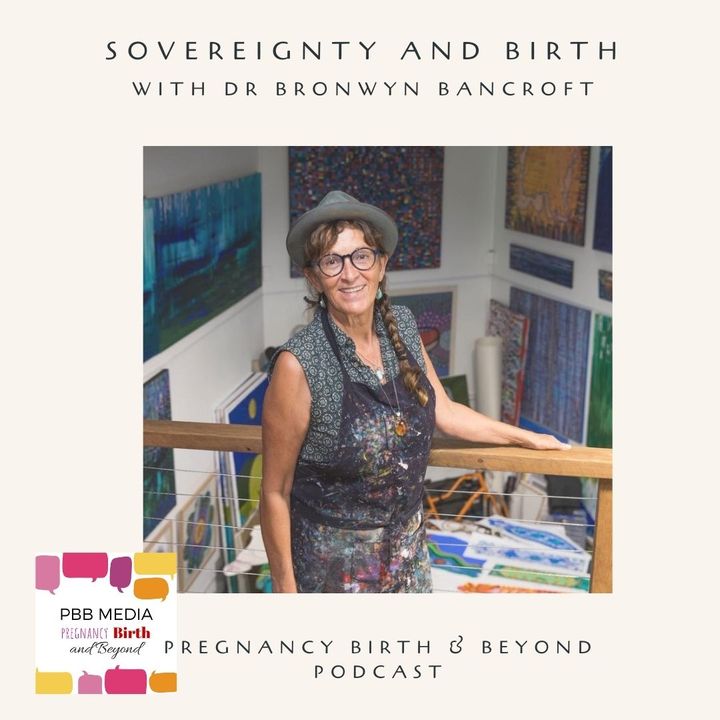 Sovereignty and Birth with Dr Bronwyn Bancroft