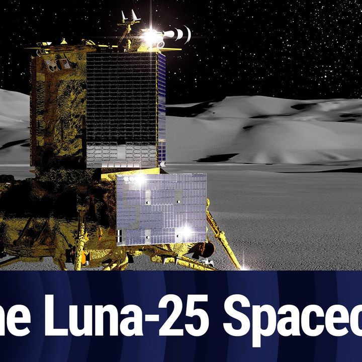 ATTG Clip: What Happened With The Luna-25 Spacecraft?
