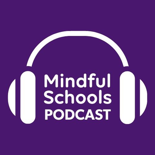 The Mindful Schools Podcast