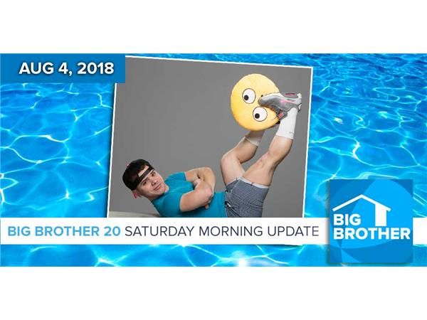 BB20 | Saturday Morning Live Feeds Update Aug 4