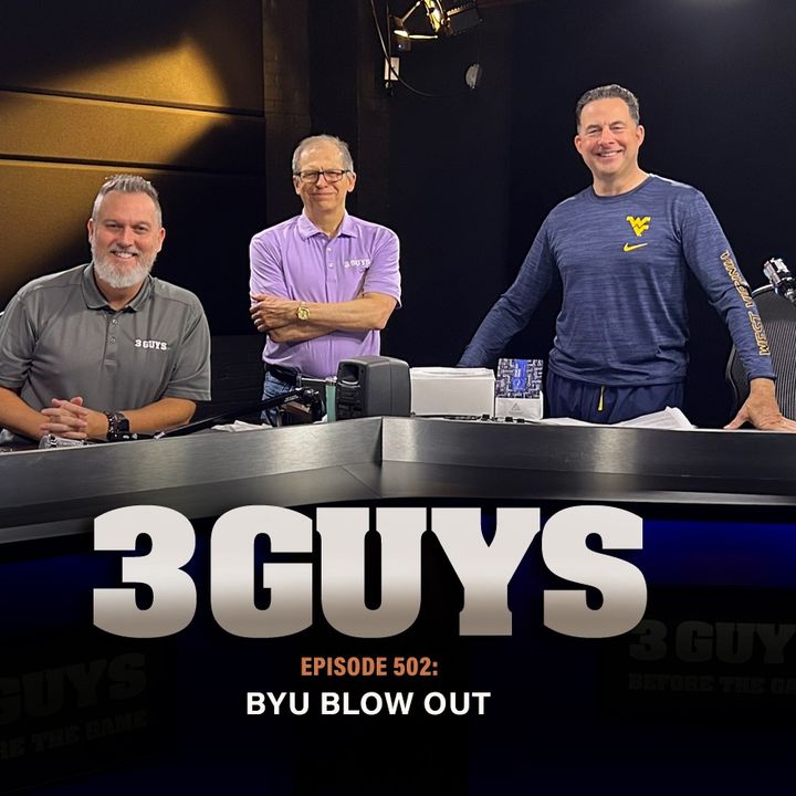 3 Guys Before The Game - BYU Blow Out (Episode 502)