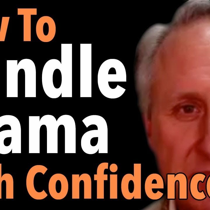 How To Handle Drama With Confidence