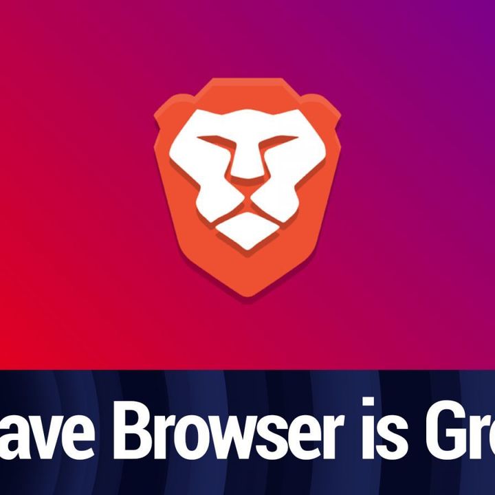 SN Clip: Brave Browser is GROWING