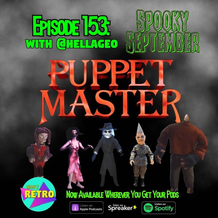Episode 153: "Puppet Master" (1989) with Geo Herrera @hellageo SPOOKY SEPTEMBER