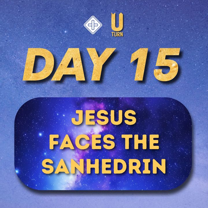 U-turn (Day 15) Jesus faces the Sanhedrin | Pr Joel Vijay