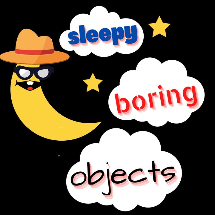 SLEEPY Boring Objects