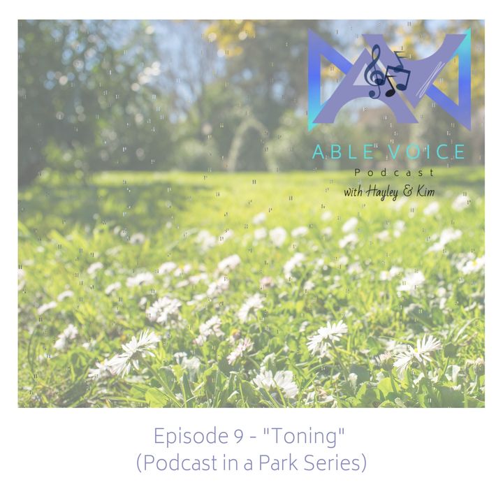 9. "Toning" (Podcast in a Park Series)