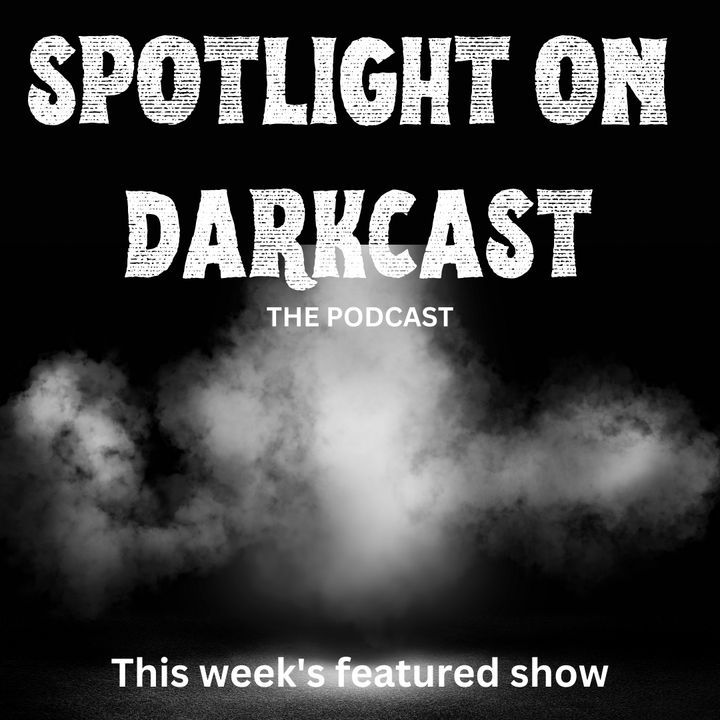 Spotlight on Darkcast