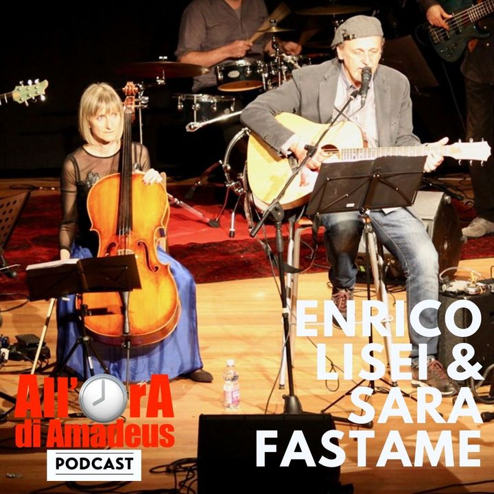 Enrico Lisei e Sara Fastame - Una Chitarra, un Violoncello e Altre Storie
