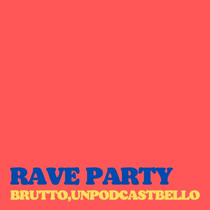 Ep #532 - Rave Party