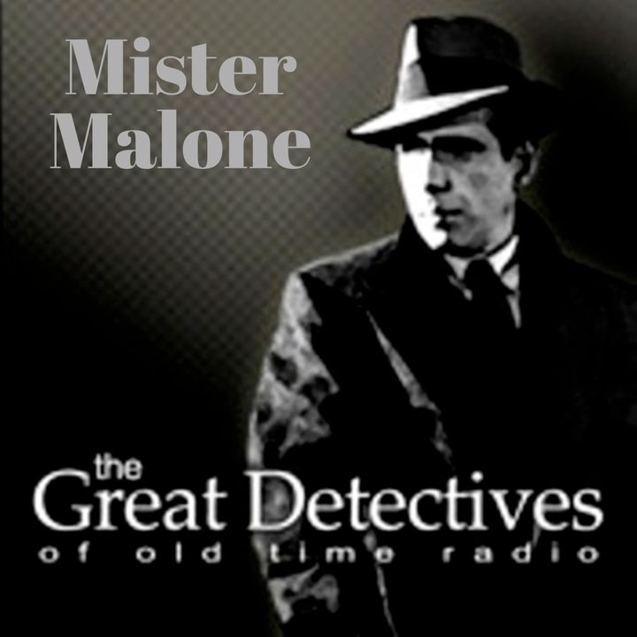 The Great Detectives Present Mister Malone (Old Time Radio)