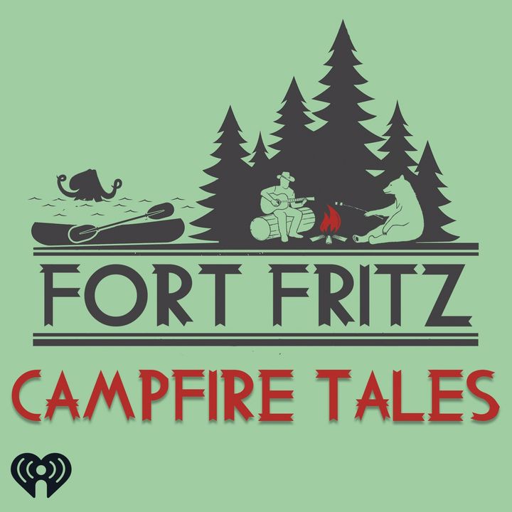 Fort Fritz:  Campfire Tales