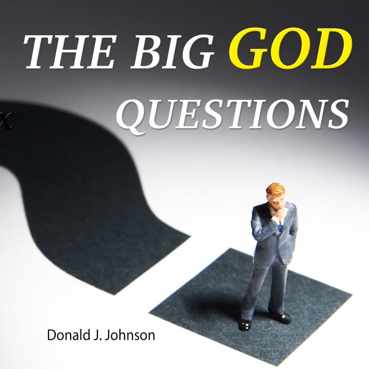 The Big God Questions