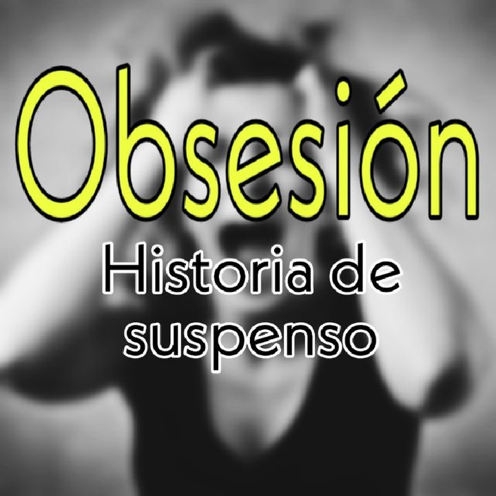 Obsesion | parte 5