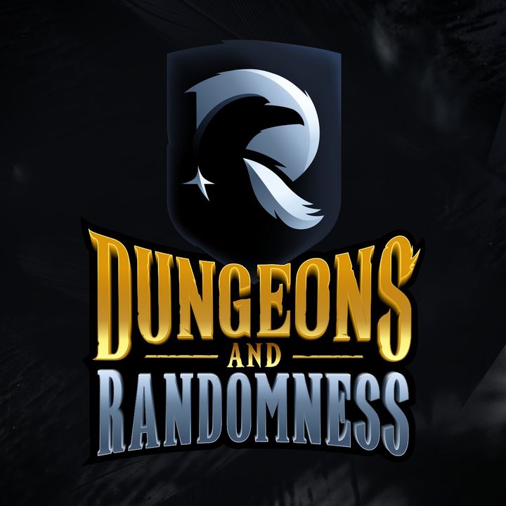 Dungeons & Randomness: A D&D Podcast