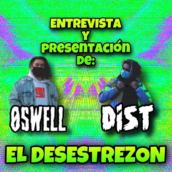 El Desestrezon Sessions ft. Oswell y Dist