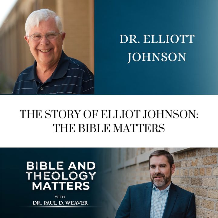 BTM 53: The Story of Elliott Johnson - The Bible Matters