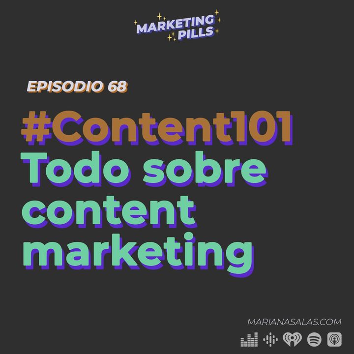 ⚡Episodio 68 - #Content101 Todo lo que debes saber sobre content marketing