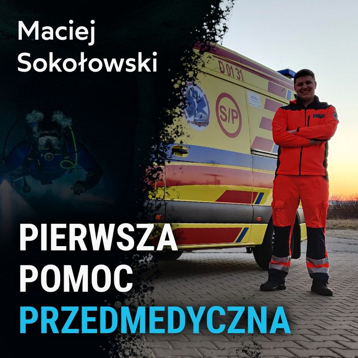 Pierwsza pomoc przedmedyczna – Maciej Sokołowski