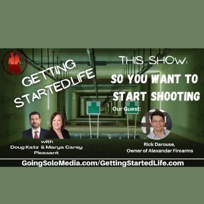 So you want to  start shooting, Guest Rick Darouse, Alexandar Firearms